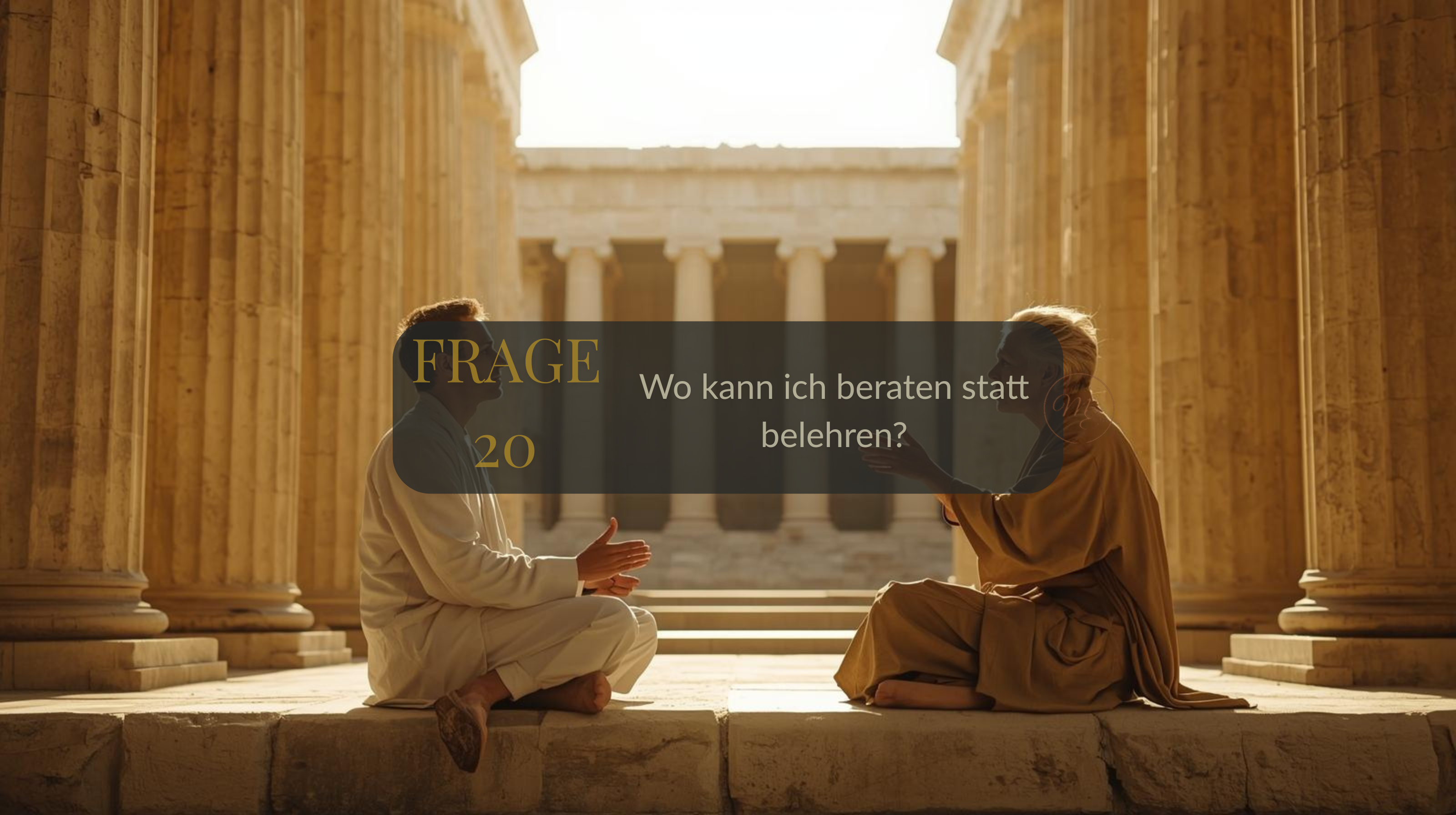 Frage 20 – Wo kann ich beraten statt belehren?
