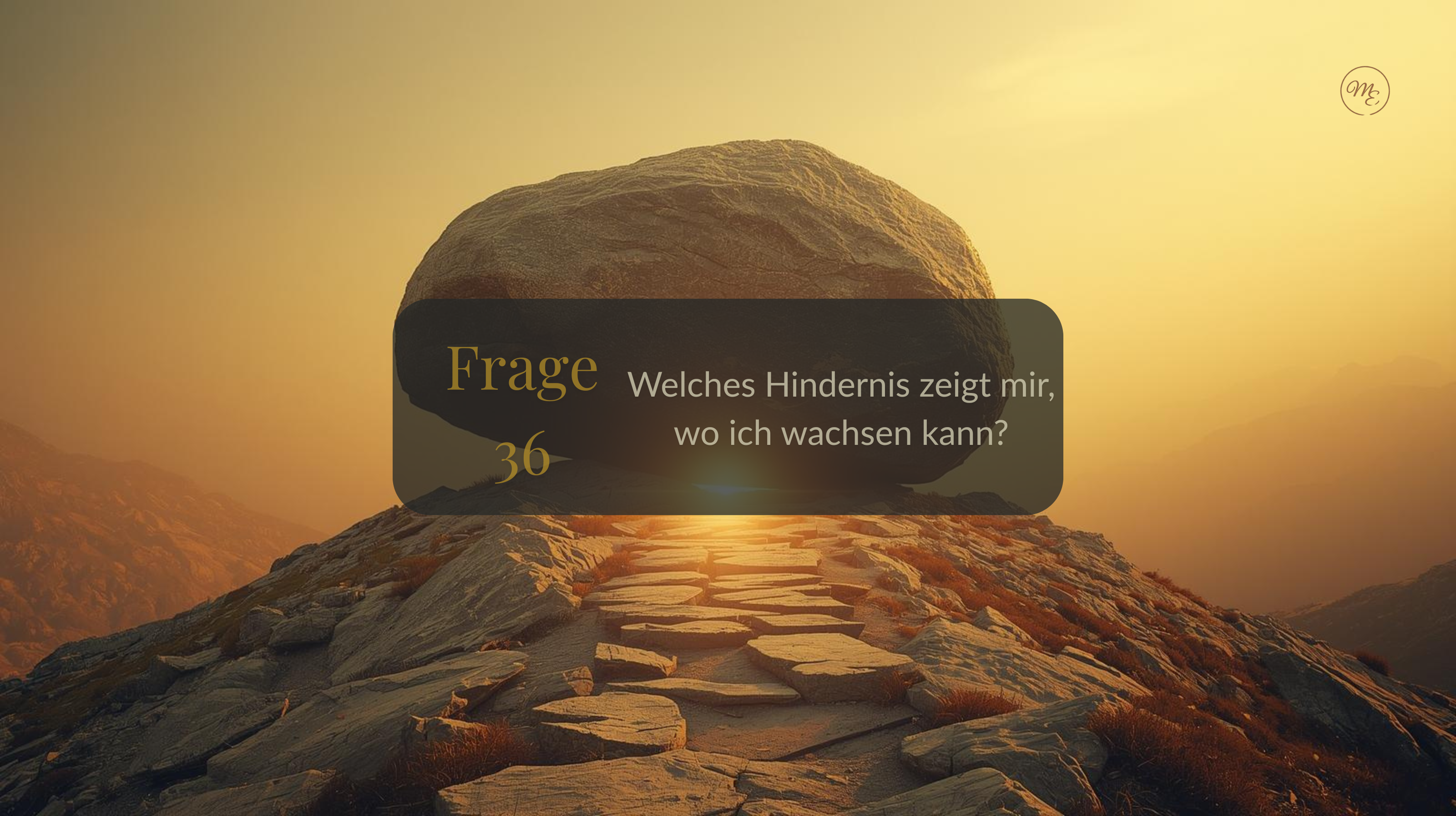 Frage 36 – Welches Hindernis zeigt mir, wo ich wachsen kann?