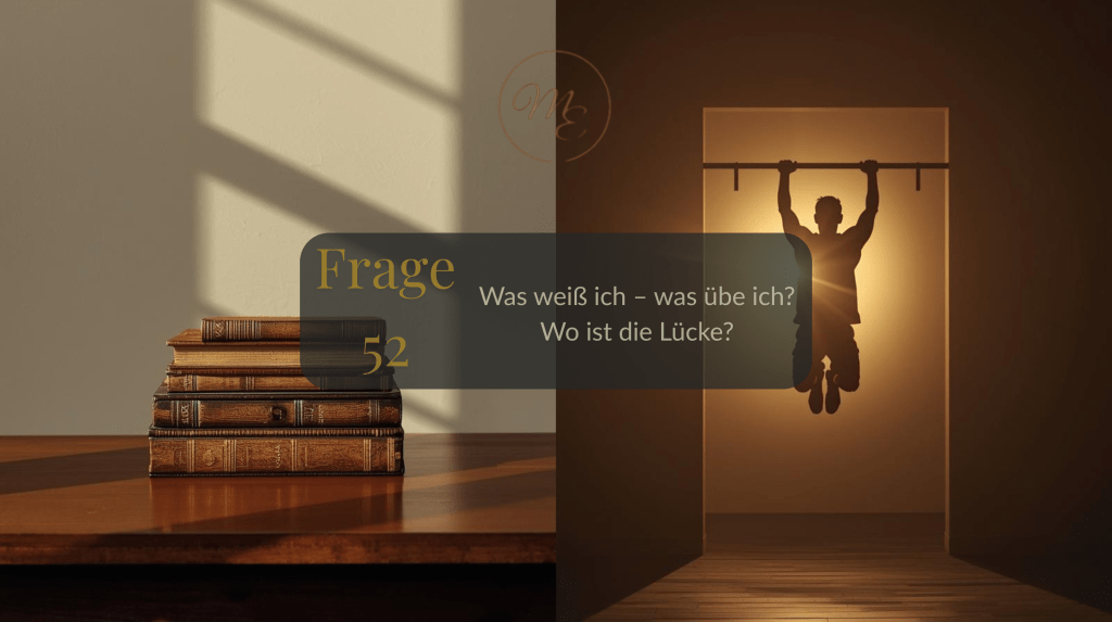 Frage 52 – Was weiß ich – was übe ich? Wo ist die&nbsp;Lücke?