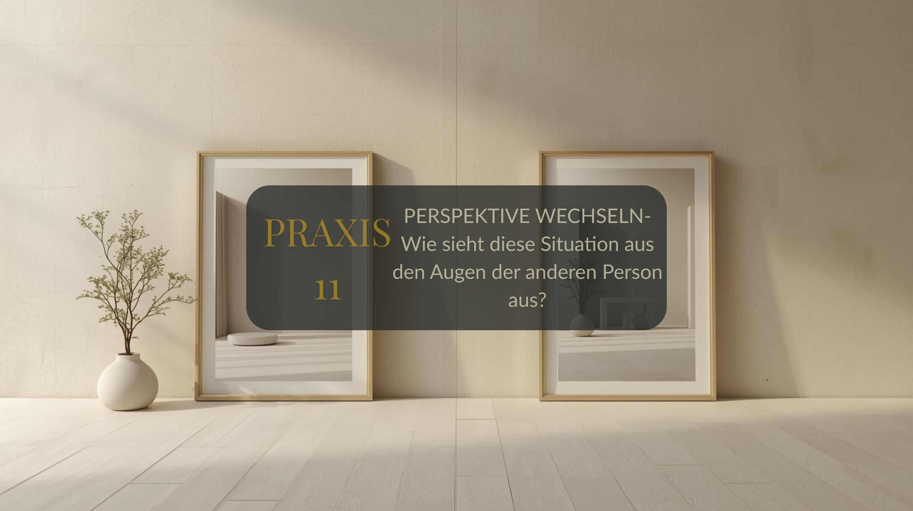 Praxis 11: Perspektive wechseln