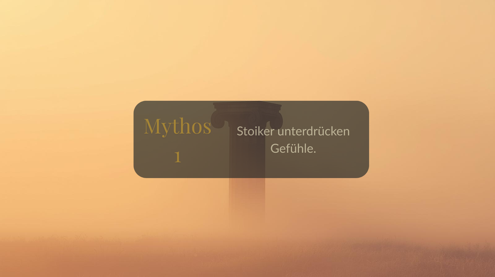 Mythos 1 von 66 – Stoiker unterdrücken Gefühle.