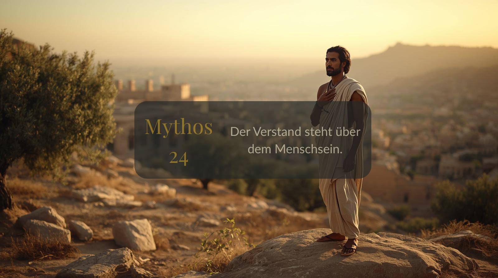 Mythos 24 von 66 – Der Verstand steht über dem Menschsein.