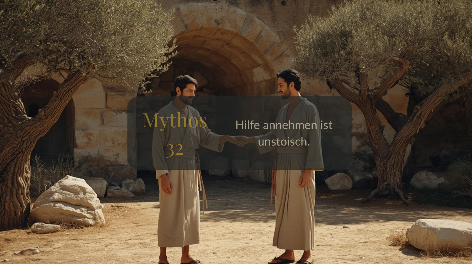 Mythos 32 von 66 – Hilfe annehmen ist unstoisch.