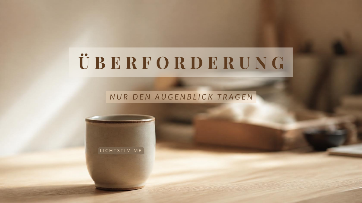 Überforderung: die stoische Kunst, nur den Augenblick zu tragen