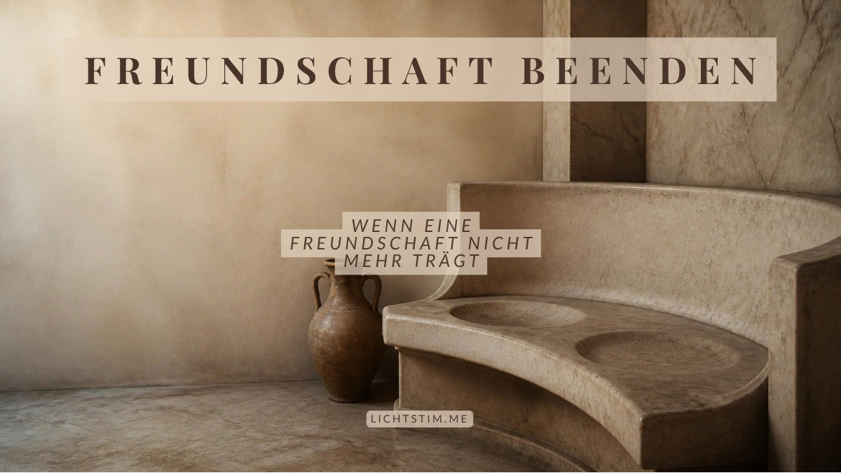 Freundschaft beenden und Stoizismus — wenn eine Freundschaft nicht mehr trägt