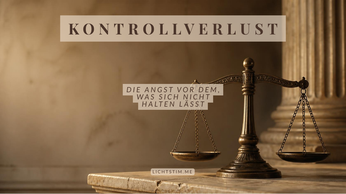 Angst vor Kontrollverlust — wenn das Loslassen selbst zur Bedrohung wird